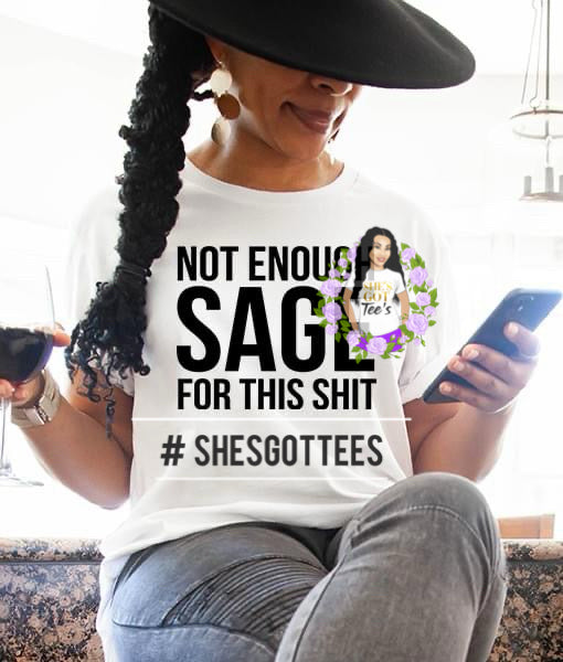NOT ENOUGH SAGE