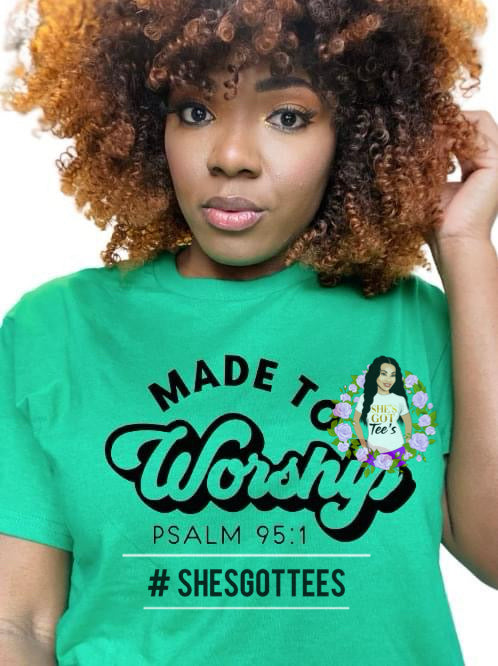 MADE TO WORSHIP