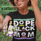 Dope Black Mom