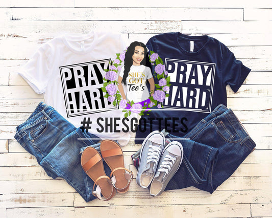 PRAY HARD