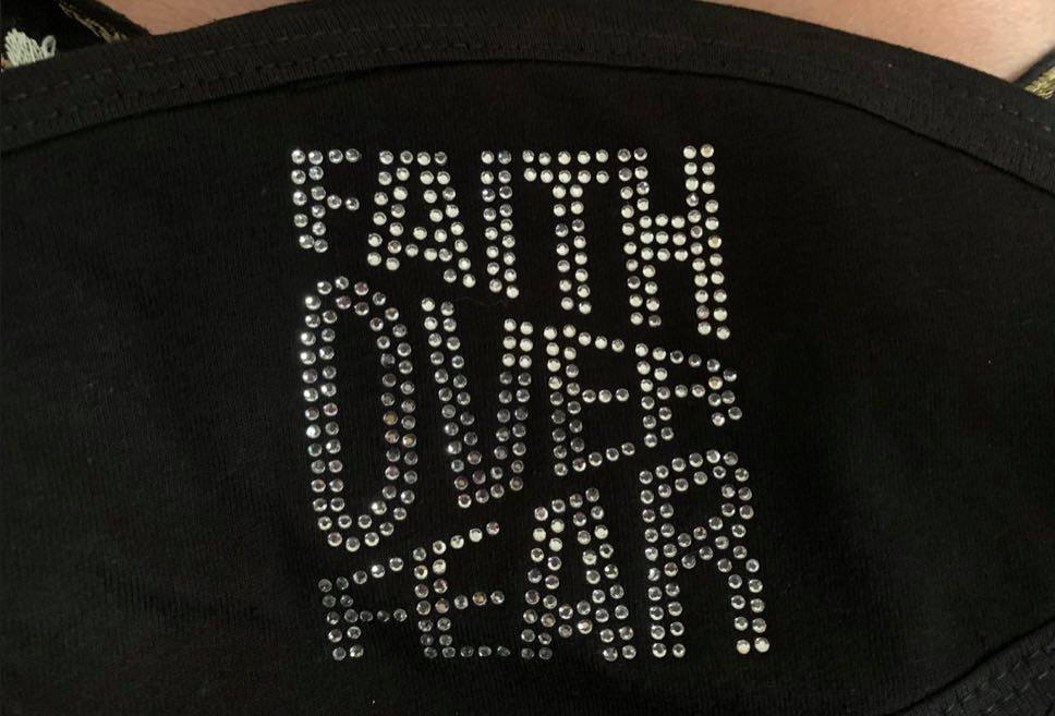 Faith Over Fear (Bling Mask)