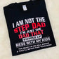 I'm Not The Step Dad Tee
