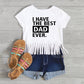 I Have The Best Dad Tee