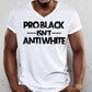 Pro Black Isn't Anti White Tee