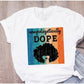 Unapologetically Dope Tee
